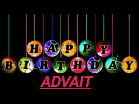 Advait Name Happy Birthday to you Video Song Happy Birthday  Song With Names