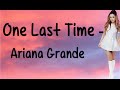 One Last Time (With Lyrics) - Ariana Grande 