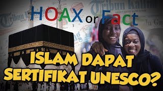 Hoax or Fact: Islam Dapat Sertifikat dari UNESCO?