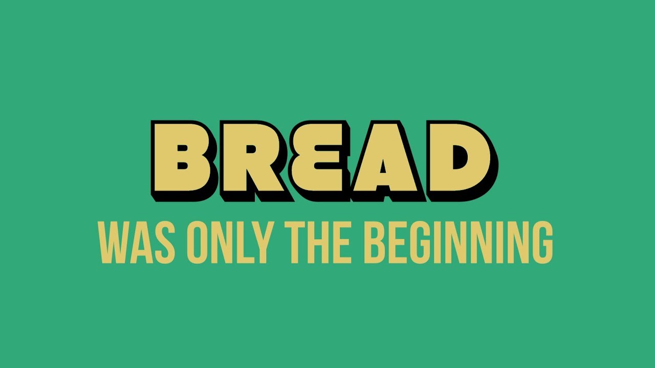 The Bread Saga Continues