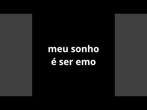 MEU SONHO É SER EMO