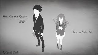 Download lagu You Are The Reason AMV [Koe no Katachi] mp3