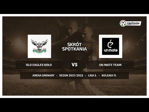 Liga Fanów: Old Eagles Koło - Un Mate Team (Wiosna 2022)