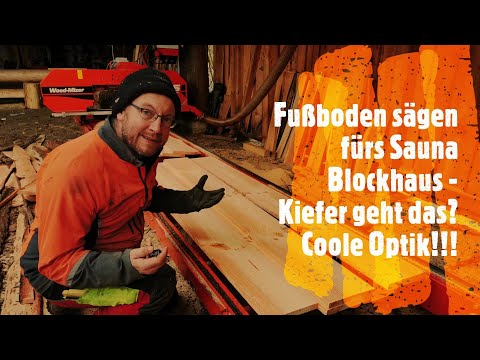 Fußboden für das Saunablockhaus sägen mit der Woodmizer aus Kiefer geht das? Coole Optik!! Windbruch