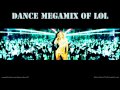 Dance Megamix Of LOL