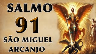 ESCUTE ESTE SALMO 91 E SÃO MIGUEL ARCANJO