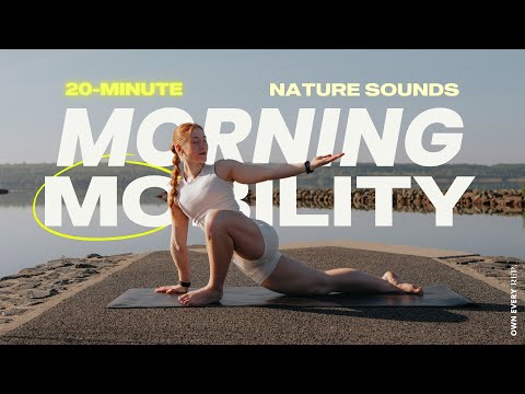 20 Min. Slow Morning Mobility w/ No Music | Lake-Side, Follow Along | Start Your Day Right