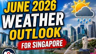 June 2026 Weather Outlook For Singapore