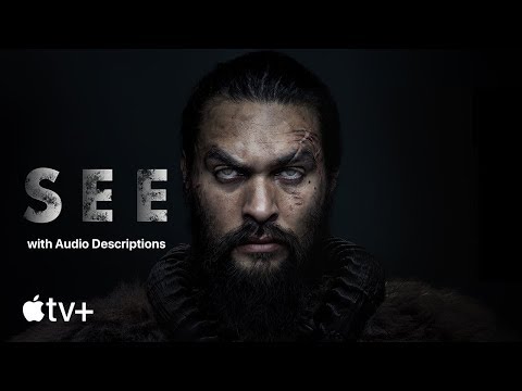 SEE — Official Trailer (with Audio Descriptions) | Apple TV+ Video