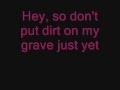 Don't Put Dirt On My Grave Just Yet - Hayden ...