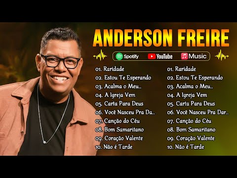Anderson Freire –As melhores músicas gospel que energizam todos os dias: Raridade,Estou Te Esperando
