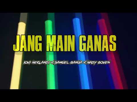 Jang Main Ganas (lagu Acara)
