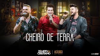 Zé Neto e Cristiano - CHEIRO DE TERRA part. Daniel  - EP Acústico De Novo