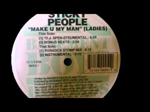 Sticky People - Make U My Man (Ladies) (D.J. Spen-Strumental)