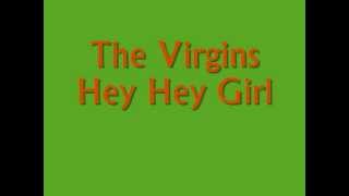 The Virgins-Hey Hey Girl (Lyrics on screen)