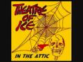 Theatre of Ice - In the Attic 