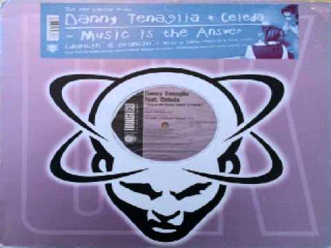 Danny Tenaglia Feat. Celeda ‎-- Music Is The Answer