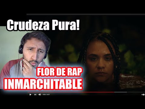 Peruano reacciona a FLOR DE RAP - INMARCHITABLE