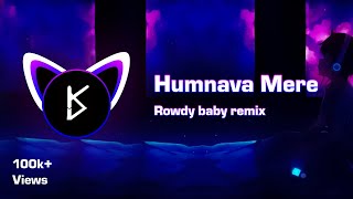 Download lagu Humnava Mere dj remix Rowdy Baby version | Visualizer By King Viz #tiktokviral mp3 Download lagu Humnava Mere dj remix Rowdy Baby version | Visualizer By King Viz #tiktokviral mp3