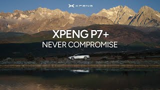  XPENG P7+ Tegaskan Filosofi “Never Compromise”, Mobil Listrik untuk Mereka yang Hidup di Antara Dua Dunia