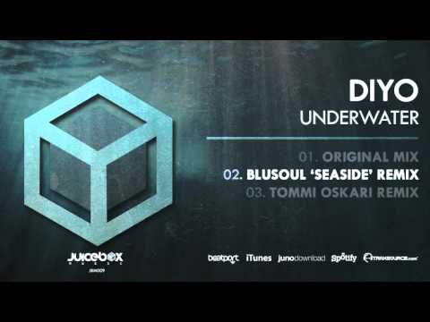 Diyo - Underwater (Blusoul 'Seaside' Mix) [Juicebox Music]