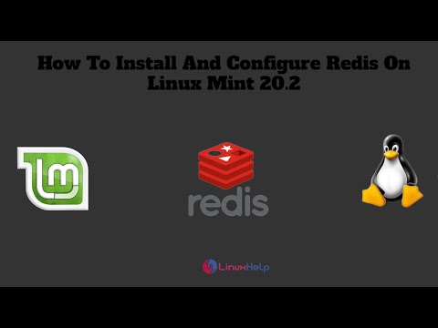 How To Install And Configure Redis On Linux Mint 20.2 | LinuxHelp Tutorials