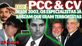 Dossiê: PCC & CV - Desde 2002 Já ERAM Vistas Como TERROR + Jair e FLÁVIO Aprontando no Anos 2000