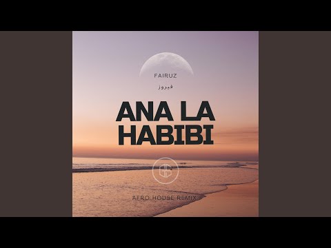 Ana la habibi - fairuz (Afro house Remix)