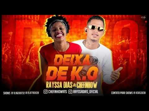 MC Cheffinhow e MC Rayssa Dias - DEIXA DE K.O