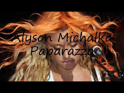 How to pronounce Alyson Michalka Paparazzo in English?