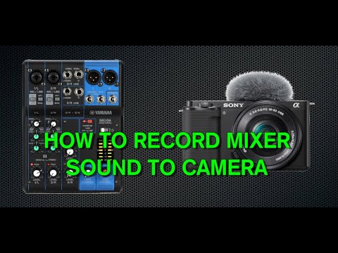 HOW TO RECORD MIXER SOUND TO CAMERA