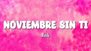 Reik - Noviembre Sin Ti (Letra) || Corazon Letra
