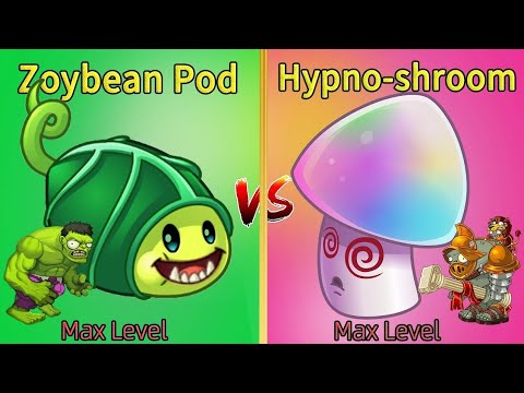 Hypno Shroom Vs Zoybean Pod Max Level & Level 1 - Who Will Win? - Pvz 2 Plant vs Plant