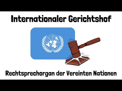 Der Internationale Gerichtshof (IGH) - Aufbau und Funktion einfach erklärt