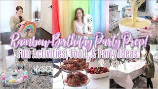 Rainbow Birthday Party Prep! Fun Activities, Food, &amp; Party Ideas for Birthday Party! Eleanor is 8!