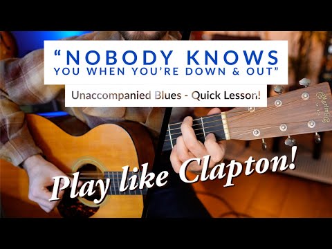 Quick Lesson! Nobody Knows You When You're Down & Out - Eric Clapton/Scrapper Blackwell Blues Guitar