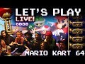 Let S Play LIVE 2 Mario Kart 64 W FULL ORCHESTRA