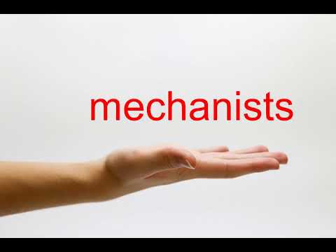 How to Pronounce mechanists - American English