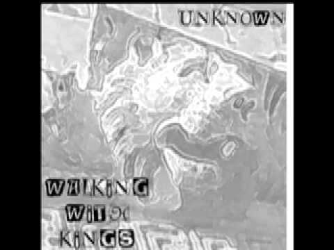WALKiNG WiTH KiNGS - Unknown (Original Version)