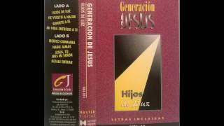 Generación de Jesús - Volumen 11 , Hijos de Luz (1989) - Cassette Completo