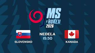 IIHF Majstrovstvá sveta: Kanada - Slovensko (24.5.2026 o 19:50 na JOJke)