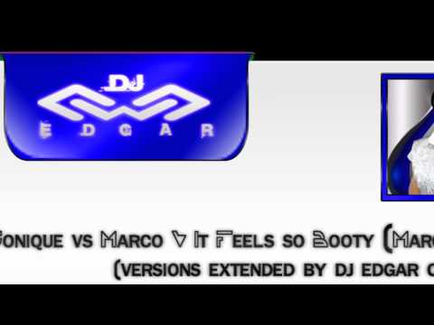 Sonique vs Marco V It Feels so Booty (versions extended by DJ Edgar CG)