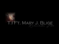 T.I Feat. Mary J. Blige - Remember Me - Lyrics ...