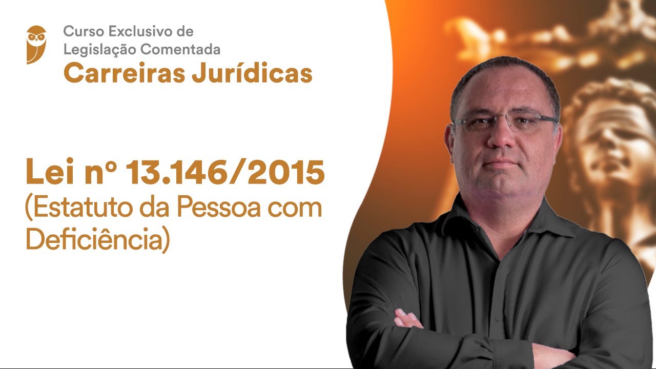 Lei nº 13.146/2015 (Estatuto da Pessoa com Deficiência)