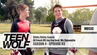 DJ Fresh VS Jay Fay feat. Ms Dynamite - Dibby Dibby Sound | Teen Wolf 4x03 Music [HD]