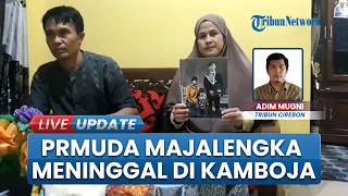 PMI Asal Majalengka Meninggal di Kamboja, Pemkab Minta KBRI Percepat Pemulangan