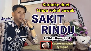 Download lagu SAKIT RINDU Karaoke duet tanpa vokal wanita | Koplo | Fendik ADELLA & Yeni Inka @karaokerumahanS  mp3