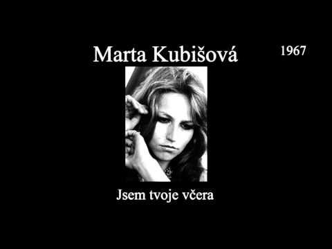Marta Kubišová - Jsem tvoje včera