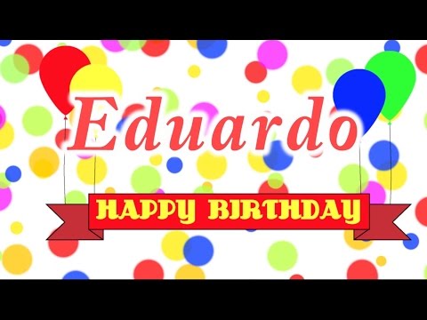 Happy Birthday Eduardo Song
