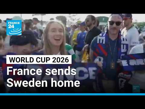 Fans jubilate as France sends Sweden home after 3-0 win and Mbappé brace